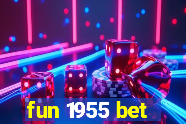 fun 1955 bet