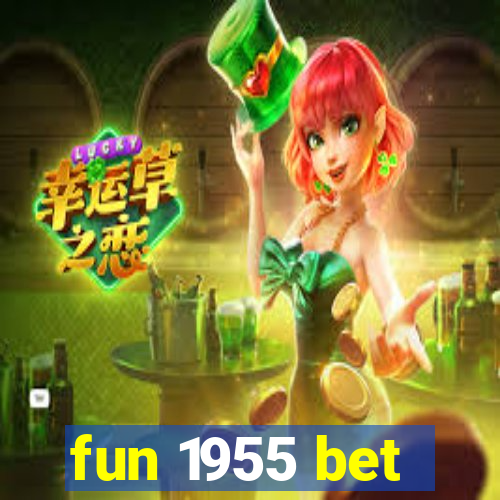 fun 1955 bet