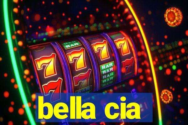 bella cia