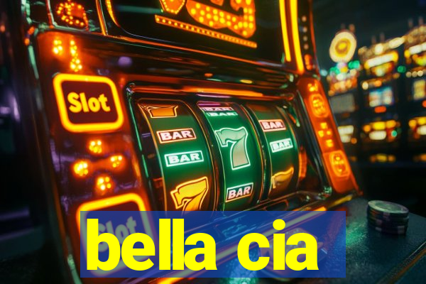 bella cia