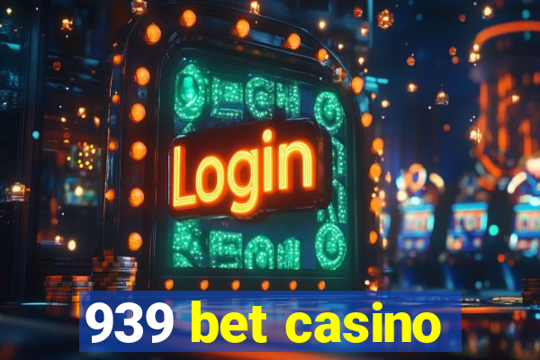 939 bet casino