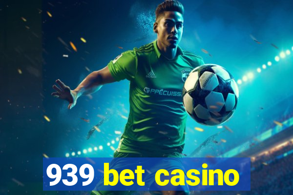 939 bet casino