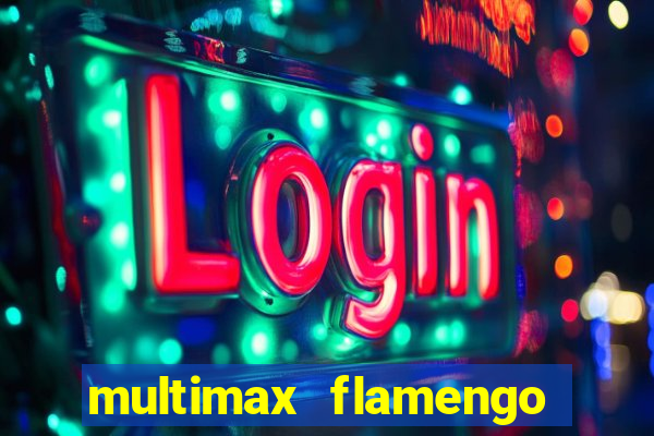 multimax flamengo ao vivo