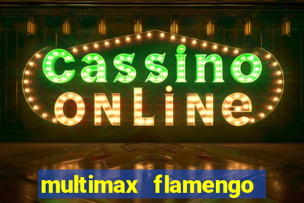 multimax flamengo ao vivo