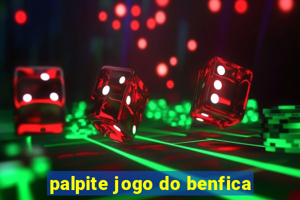 palpite jogo do benfica