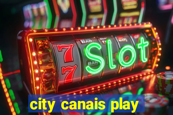 city canais play