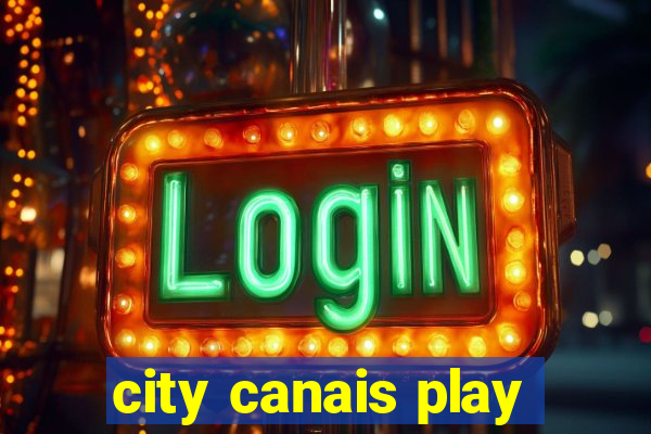 city canais play