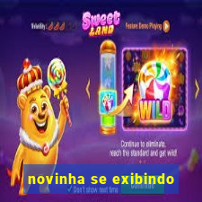 novinha se exibindo