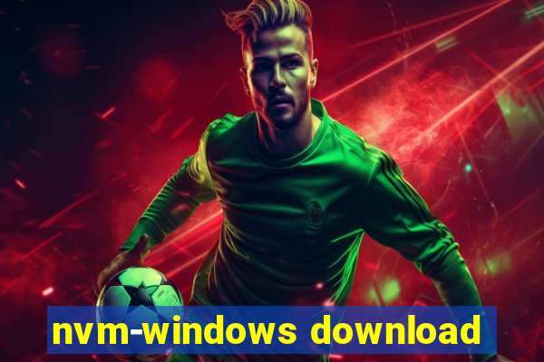 nvm-windows download