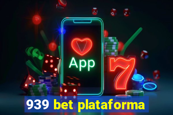 939 bet plataforma