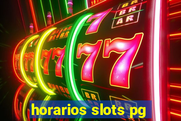 horarios slots pg