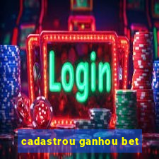 cadastrou ganhou bet