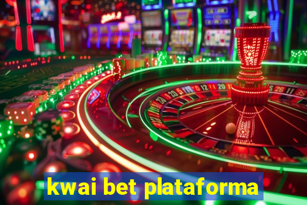 kwai bet plataforma