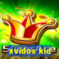 xvidos kid