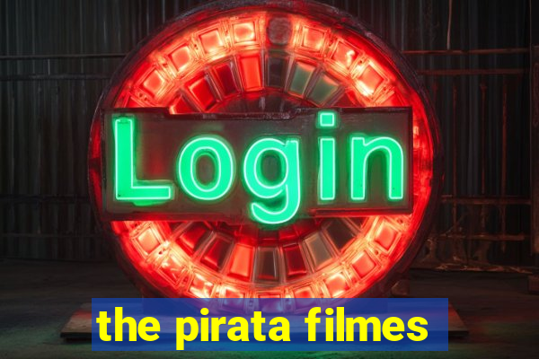 the pirata filmes