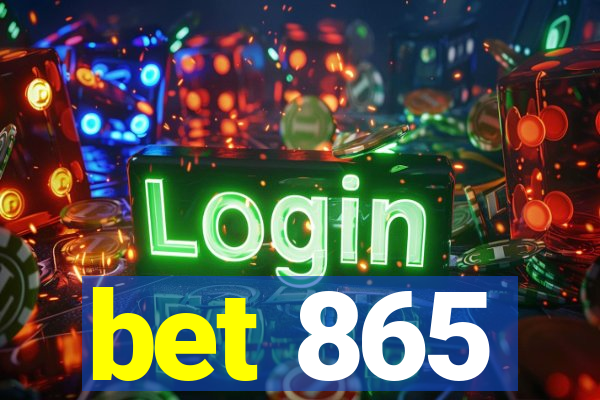 bet 865