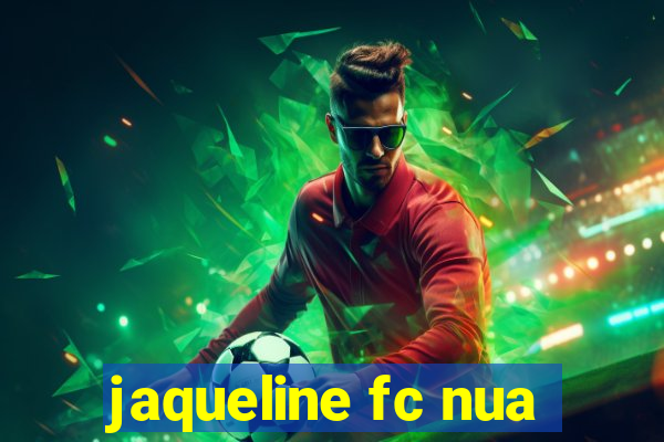 jaqueline fc nua