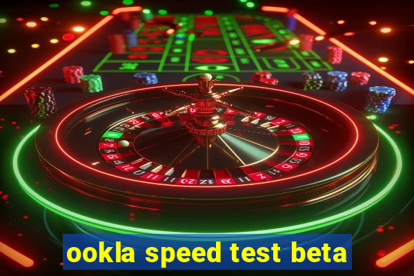 ookla speed test beta