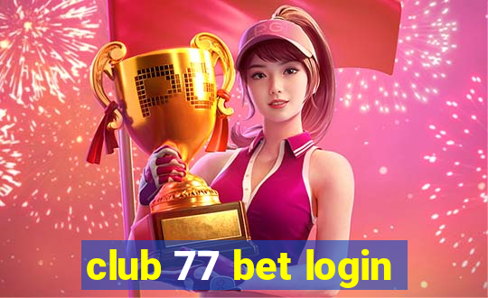 club 77 bet login