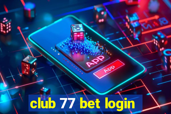 club 77 bet login