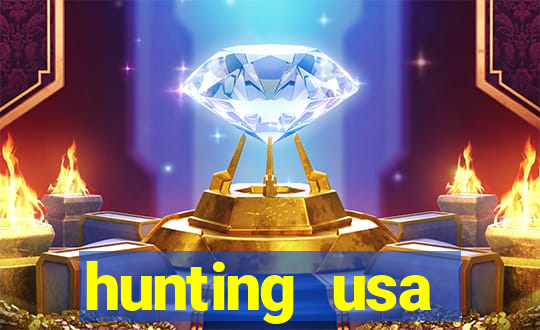 hunting usa dinheiro infinito