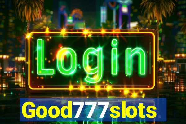 Good777slots