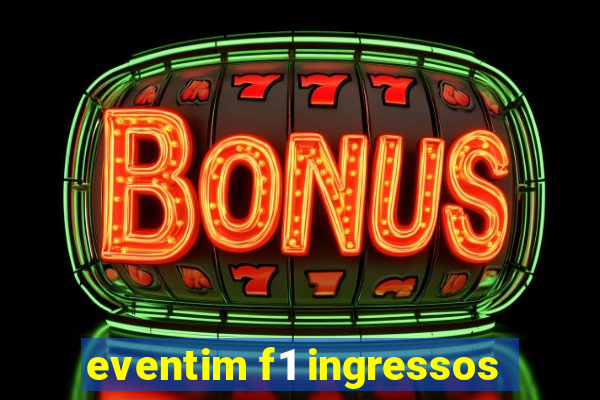 eventim f1 ingressos