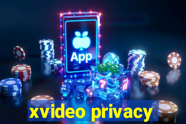 xvideo privacy