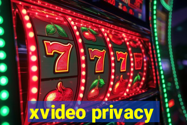 xvideo privacy