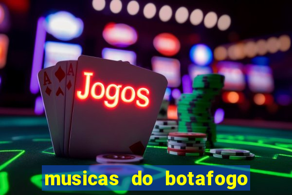 musicas do botafogo para baixar