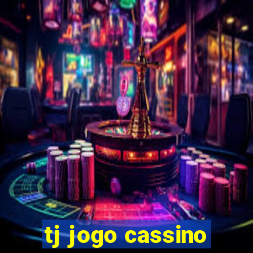 tj jogo cassino