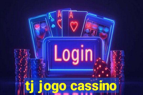 tj jogo cassino