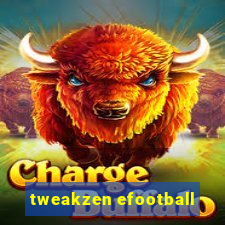 tweakzen efootball