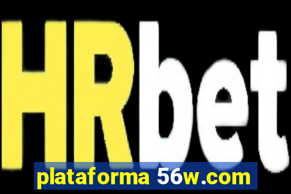 plataforma 56w.com