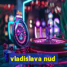 vladislava nud