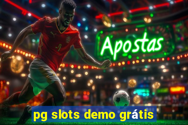 pg slots demo grátis