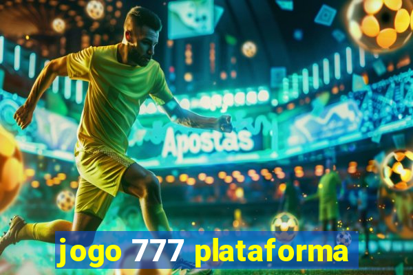 jogo 777 plataforma