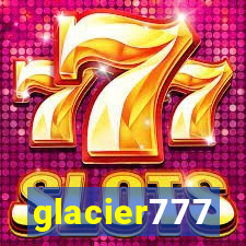 glacier777