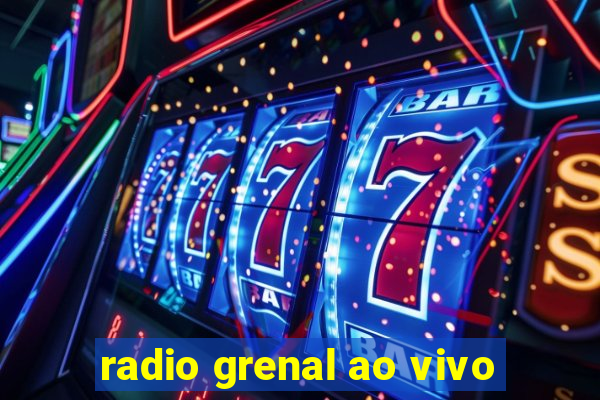 radio grenal ao vivo