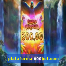 plataforma 600bet.com