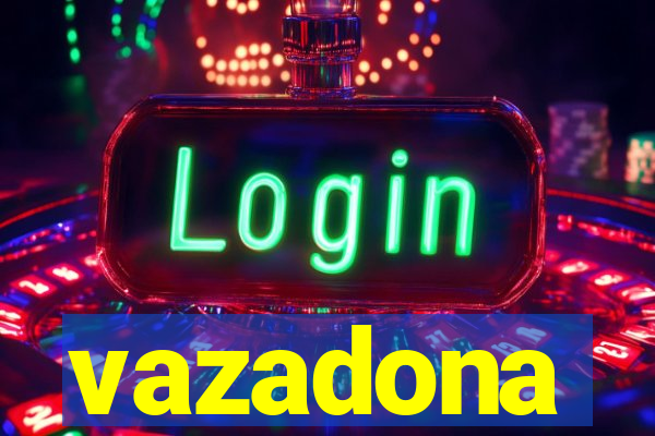 vazadona