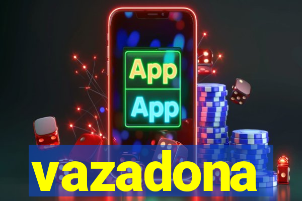 vazadona