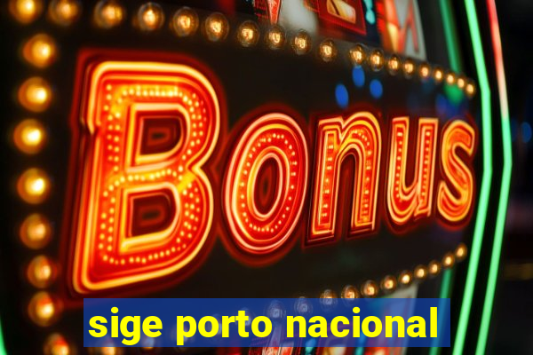 sige porto nacional