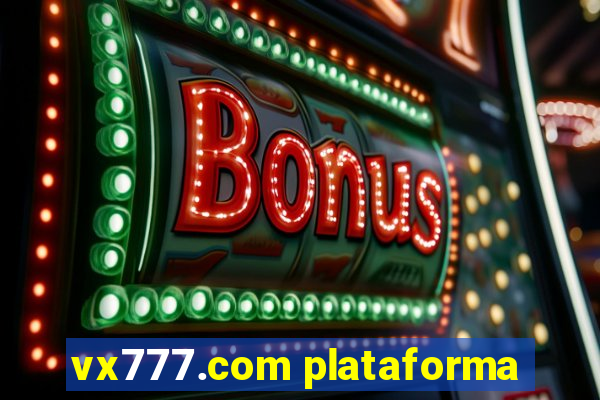 vx777.com plataforma