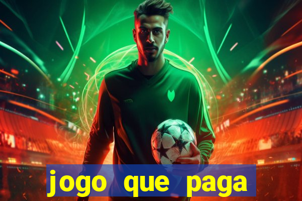 jogo que paga dinheiro sem depositar nada