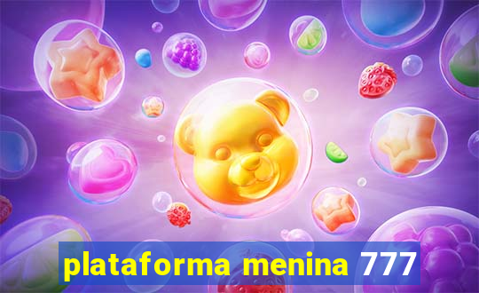 plataforma menina 777