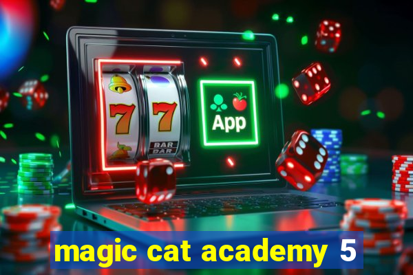 magic cat academy 5