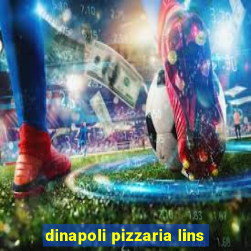 dinapoli pizzaria lins