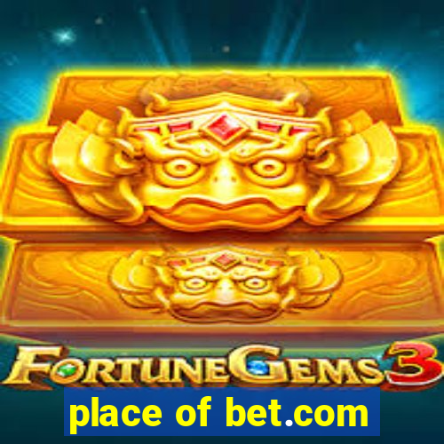 place of bet.com