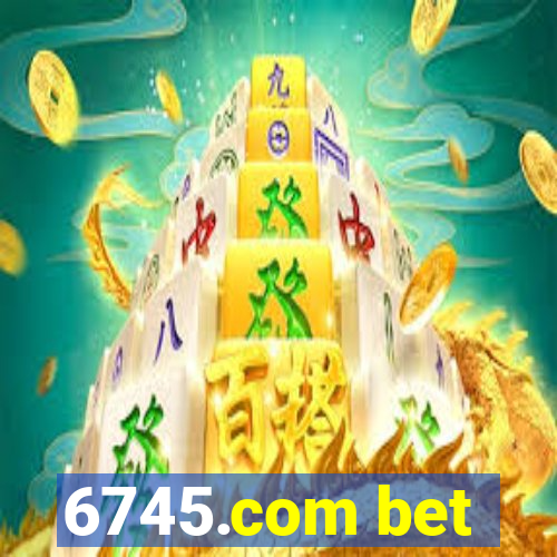 6745.com bet